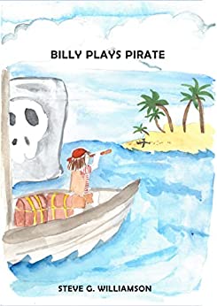 Billy Plays Pirate (by Steve Williamson)