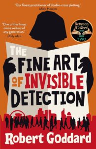 The Fine Art of Invisible Detection (by Robert Goddard)